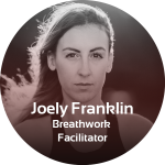 Joely Franklin - Breathwork Facilitator and life coach. 