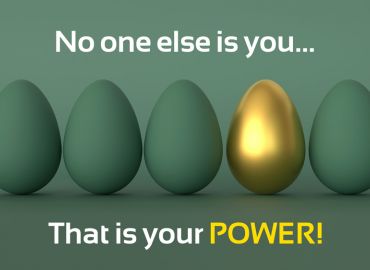 No one else is you... that is your POWER!